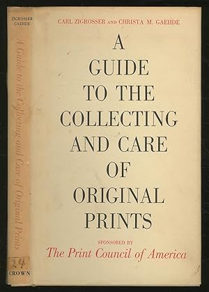 Bild des Verkufers fr A Guide to the Collecting and Care of Original Prints zum Verkauf von Between the Covers-Rare Books, Inc. ABAA