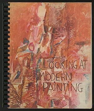 Immagine del venditore per Looking at Modern Painting venduto da Between the Covers-Rare Books, Inc. ABAA
