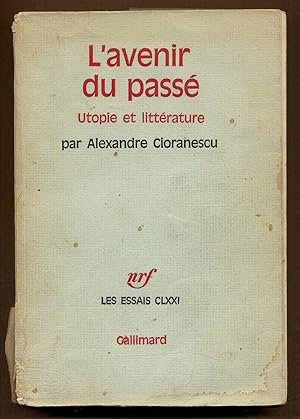 Image du vendeur pour L'avenir du pass Utopie et Littrature mis en vente par Between the Covers-Rare Books, Inc. ABAA