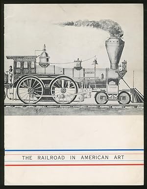 Seller image for (Exhibition catalog): The Railroad in American Art for sale by Between the Covers-Rare Books, Inc. ABAA