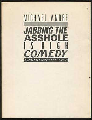 Bild des Verkufers fr Jabbing the Asshole is High Comedy zum Verkauf von Between the Covers-Rare Books, Inc. ABAA