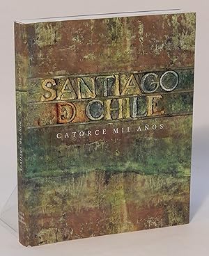 Santiago de Chile: Catorce Mil Anos