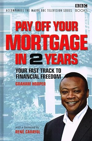 Bild des Verkufers fr Pay Off Your Mortgage In 2 Years : Your Fast Track To Finacial Freedom : zum Verkauf von Sapphire Books
