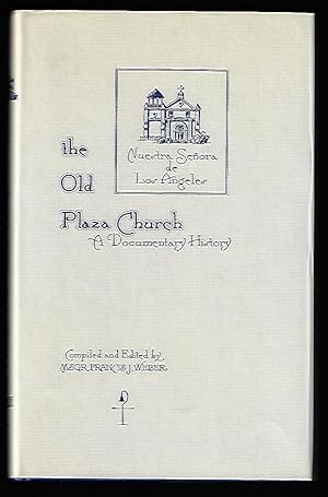 The Old Plaza Church, A Documentary History