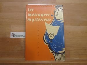 Les Messagers mystérieux. Gilles Hersay. Zeichn. von Hans u. Isolde Köhler