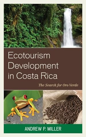 Seller image for Ecotourism Development in Costa Rica : The Search for Oro Verde for sale by GreatBookPrices