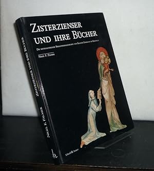Zisterzienser und ihre Bücher. Die mittelalterliche Bibliotheksgeschichte von Kloster Eberbach im...