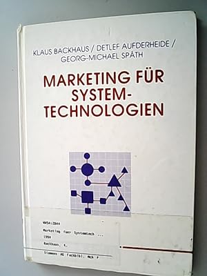 Immagine del venditore per Marketing fr Systemtechnologien. Entwicklung eines theoretisch-konomisch begrndeten Geschftstypenansatzes. venduto da Antiquariat Bookfarm