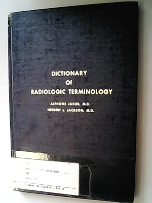 Bild des Verkufers fr Dictionary of Radiologic Terminology. zum Verkauf von Antiquariat Bookfarm