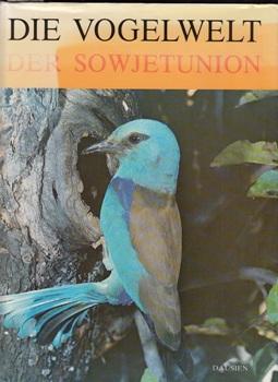 Image du vendeur pour Die Vogelwelt der Sowjetunion. mis en vente par Buchversand Joachim Neumann