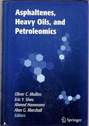 Immagine del venditore per Asphaltenes, Heavy Oils, and Petroleomics venduto da Clausen Books, RMABA