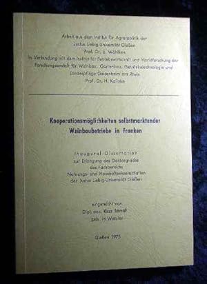 Kooperationsmöglichkeiten selbstmarktender Weinbaubetriebe in Franken. Dissertation.