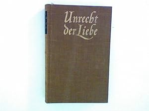 Bild des Verkufers fr Unrecht der Liebe zum Verkauf von ANTIQUARIAT FRDEBUCH Inh.Michael Simon