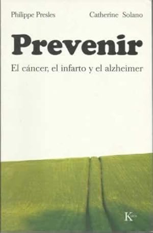Seller image for PREVENIR. El cncer, el infarto y el alzheimer for sale by Librera Cajn Desastre