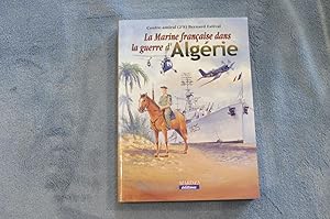 Imagen del vendedor de La Marine franaise dans la guerre d'Algrie a la venta por librairie ESKAL