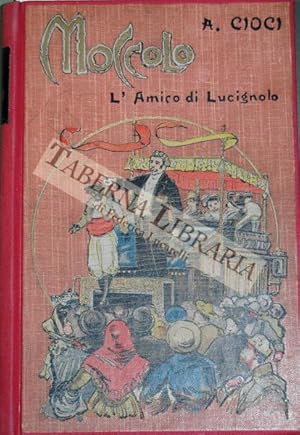 Imagen del vendedor de Moccolo l'amico di Lucignolo. Libro per i ragazzi con molte incisioni di C. Chiostri a la venta por TABERNA LIBRARIA  - ALAI - ILAB