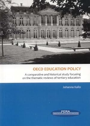 OECD education policy : a comparative and historical study focusing on the thematic reviews of te...