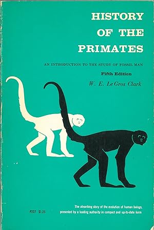 Bild des Verkufers fr History of the Primates. An Introduction to the Study of Fossil Man. 5th Edition zum Verkauf von Schueling Buchkurier