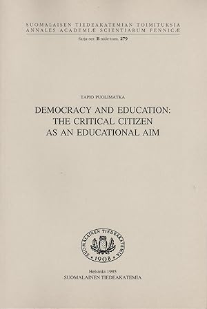 Democracy and education: The critical citizen as an educational aim (Annales Academiµ scientiarum...