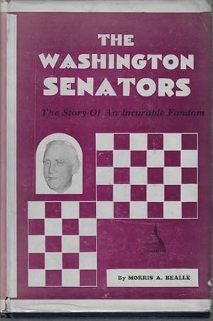 The Washington Senators the Story of an Incurable Fandom - AbeBooks