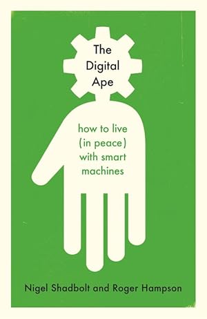 Seller image for The Digital Ape: How to Live (in peace) with Smart Machines (Paperback) for sale by Grand Eagle Retail