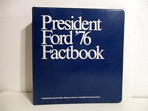 President Ford '76 Factbook.