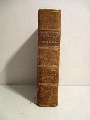 Works of Lord Byron Including Supressed Poems Also A Sketch of His Life.