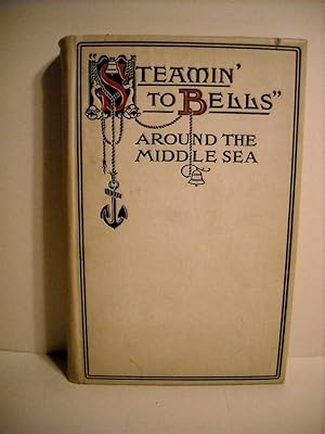 "Steamin' to the Bells": Around the Middle Sea- the Allerites' Own Book.