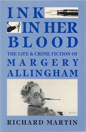 Ink in Her Blood: The Life and Crime Fiction of Margery Allingham