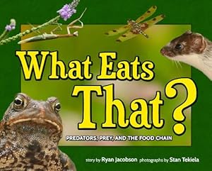 Immagine del venditore per What Eats That?: Predators, Prey, and the Food Chain (Hardback or Cased Book) venduto da BargainBookStores