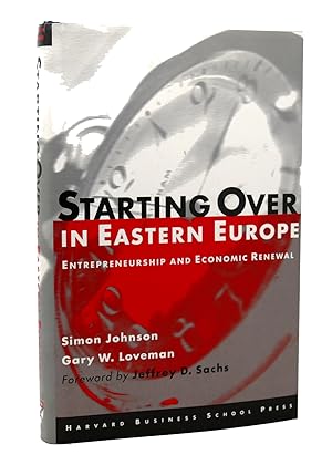 Image du vendeur pour STARTING OVER IN EASTERN EUROPE Entrepreneurship and Economic Renewal mis en vente par Rare Book Cellar