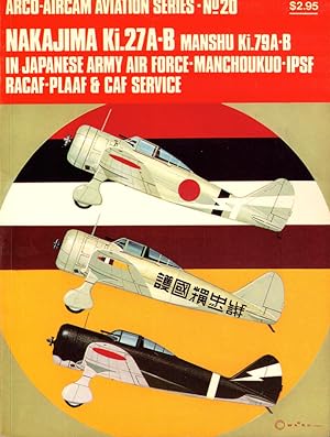 Bild des Verkufers fr Nakajima Ki.27A-B, Manshu Ki.79A-B in Japanese Army Air Force-Manchoukuo-IPSF RACAF-PLAAF & CAF Service zum Verkauf von Kenneth Mallory Bookseller ABAA