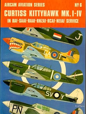 Seller image for Curtiss Kittyhawk MK. I-IV in RAF-SAAF-RNZAF-RCAF-NEIAF Service for sale by Kenneth Mallory Bookseller ABAA