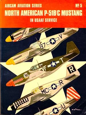 Seller image for North American P-51 B/C Mustang in U.S.A.A.F. Service for sale by Kenneth Mallory Bookseller ABAA