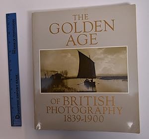 Seller image for The Golden Age of British Photography 1839-1900 for sale by Mullen Books, ABAA