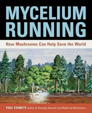 Seller image for Mycelium Running: How Mushrooms Can Help Save the World (Paperback or Softback) for sale by BargainBookStores