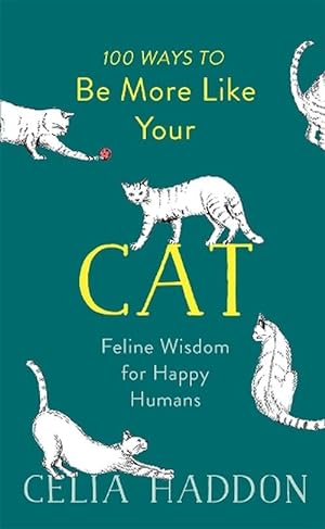 Image du vendeur pour 100 Ways to Be More Like Your Cat (Hardcover) mis en vente par AussieBookSeller