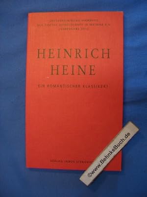 Bild des Verkufers fr Heinrich Heine : ein romantischer Klassiker?. Hrsg.: Ortsvereinigung Hamburg der Goethe-Gesellschaft Weimar e.V./ Goethe-Gesellschaft-Hamburg: Jahresgabe ; 2012 zum Verkauf von Antiquariat BehnkeBuch