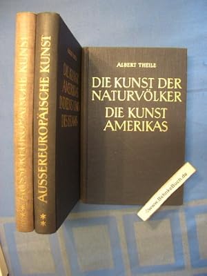 Die Kunst der aussereuropäischen Völker Band I-III ( 3 Bände komplett) Band I: Die Kunst Amerikas...