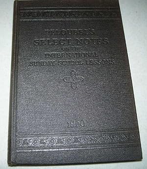 Seller image for Peloubet's Selected Notes on the International Bible Lessons for Christian Teaching: Uniform Series, 1920 for sale by Easy Chair Books