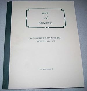 Seller image for Word and Sacraments (Westminster Larger Catechism Questions 154-177) for sale by Easy Chair Books