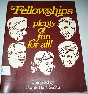 Bild des Verkufers fr Fellowships Plenty of Fun for All! zum Verkauf von Easy Chair Books