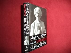 Immagine del venditore per Mark Twain on the Damned Human Race. venduto da BookMine