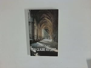 Image du vendeur pour Ich glaube an Gott : Meditative Aneignung des apostolischen Glaubensbekenntnisses. mis en vente par ANTIQUARIAT FRDEBUCH Inh.Michael Simon