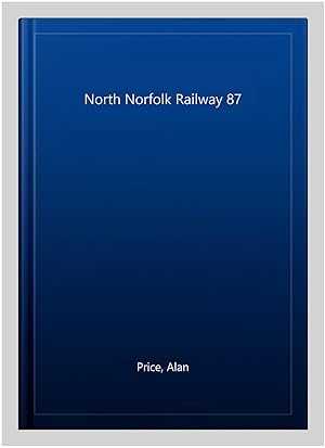 Seller image for North Norfolk Railway 87 for sale by GreatBookPrices