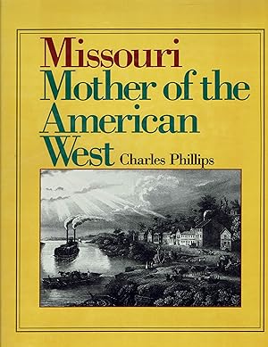 Seller image for Missouri: Mother of the American West for sale by The Book House, Inc.  - St. Louis