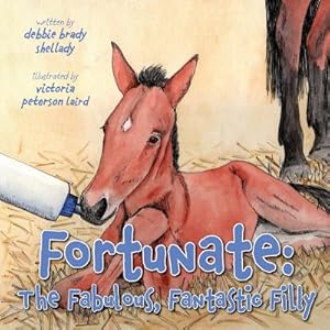 Seller image for Fortunate: The Fabulous, Fantastic Filly (Paperback or Softback) for sale by BargainBookStores