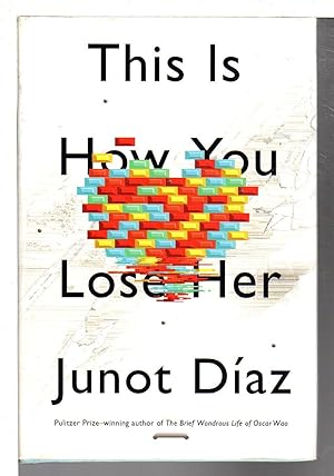Seller image for THIS IS HOW YOU LOSE HER. for sale by Bookfever, IOBA  (Volk & Iiams)
