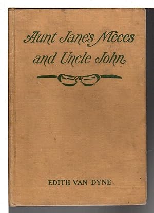 Image du vendeur pour AUNT JANE'S NIECES AND UNCLE JOHN, #6 in series. mis en vente par Bookfever, IOBA  (Volk & Iiams)