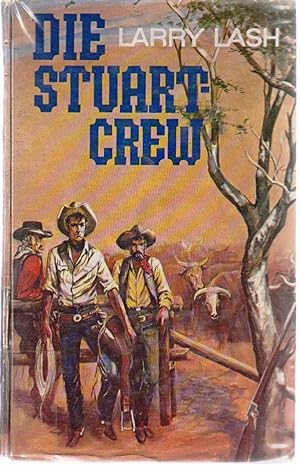 Die Stuart Crew Mülbüsch Western